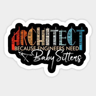 Architect Because Engineers Need Babysitters Funny Saying Sticker